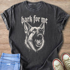 Dark grey t-shirt with a snarling German Shepherd graphic and "bark for me" text.