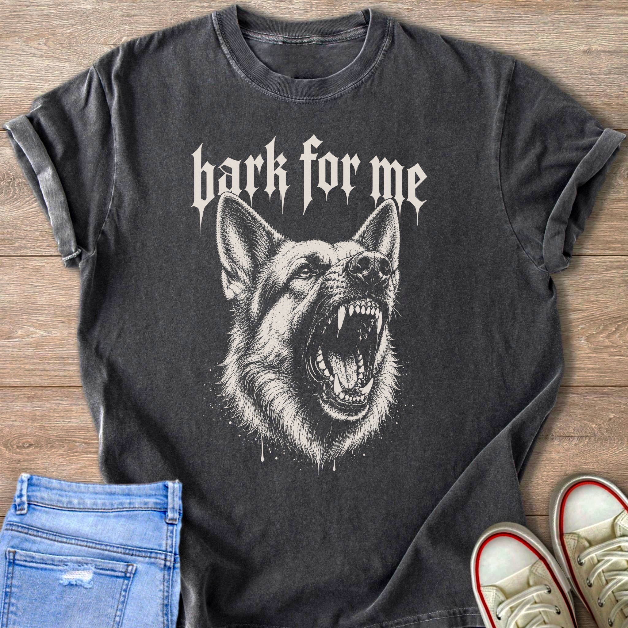 Dark grey t-shirt with a snarling German Shepherd graphic and "bark for me" text.
