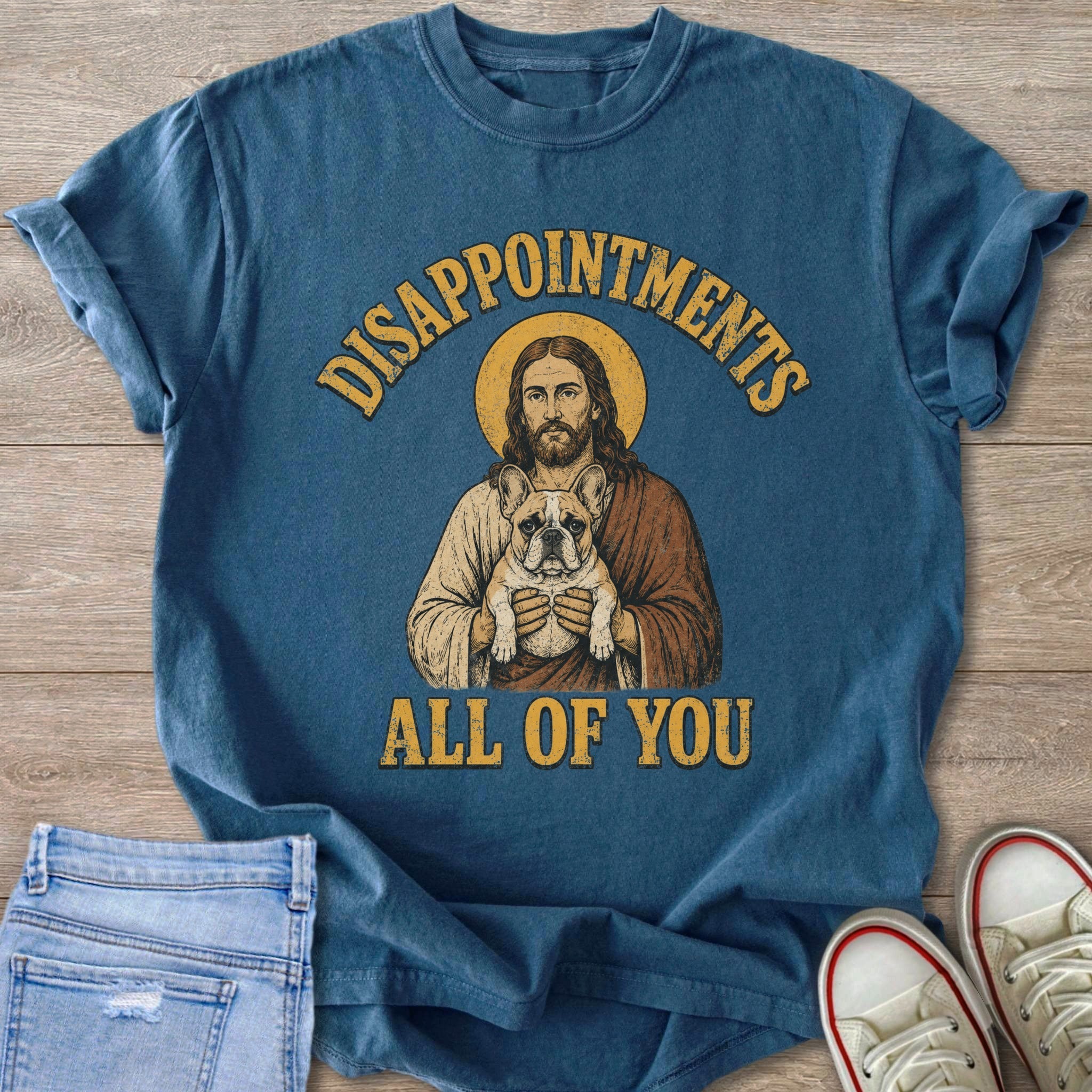 Jesus holding a French bulldog with text "Disappointments All Of You".