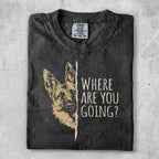 German Shepherd dog graphic on a charcoal grey t-shirt with text "WHERE ARE YOU GOING?".