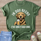 Dog Beers I've Only Had One Golden Retriever T-Shirt