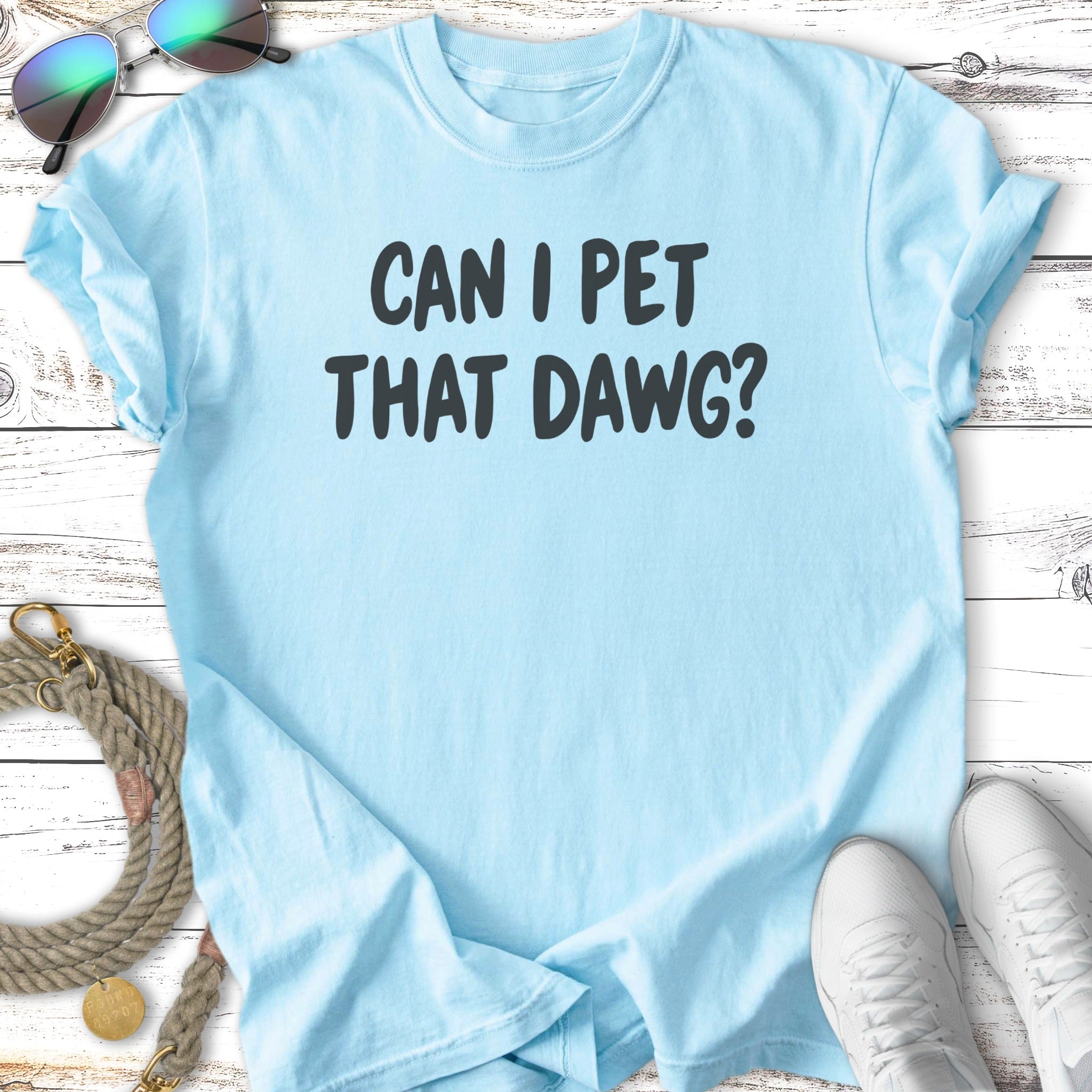 Light blue t-shirt with "CAN I PET THAT DAWG?" in black text.