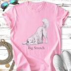 Pink t-shirt with a white dog in a big stretch pose and text "Big Stretch".