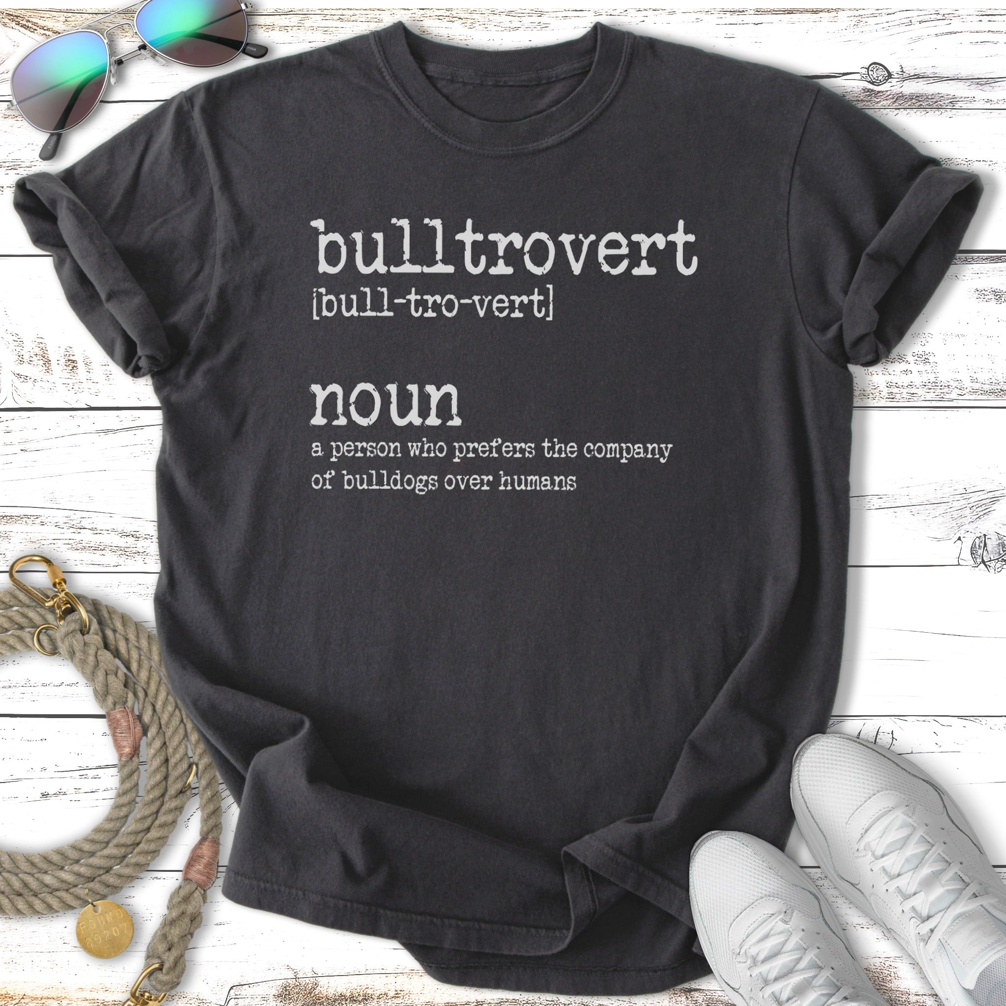 Black t-shirt with "bulltrovert" definition about preferring bulldogs over humans.