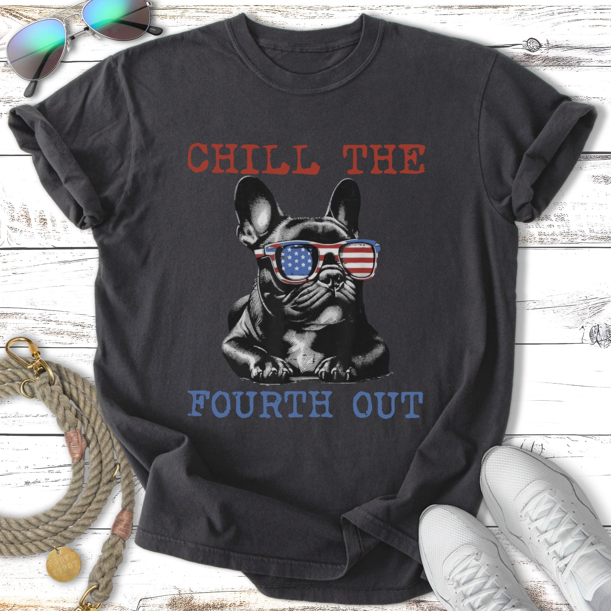 French bulldog wearing American flag sunglasses, "Chill the Fourth Out" text.