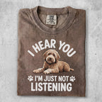 Tan dog with text "I hear you but I'm just not listening".