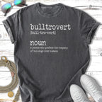 Dark grey t-shirt with "bulltrovert" definition and bulldog illustration.