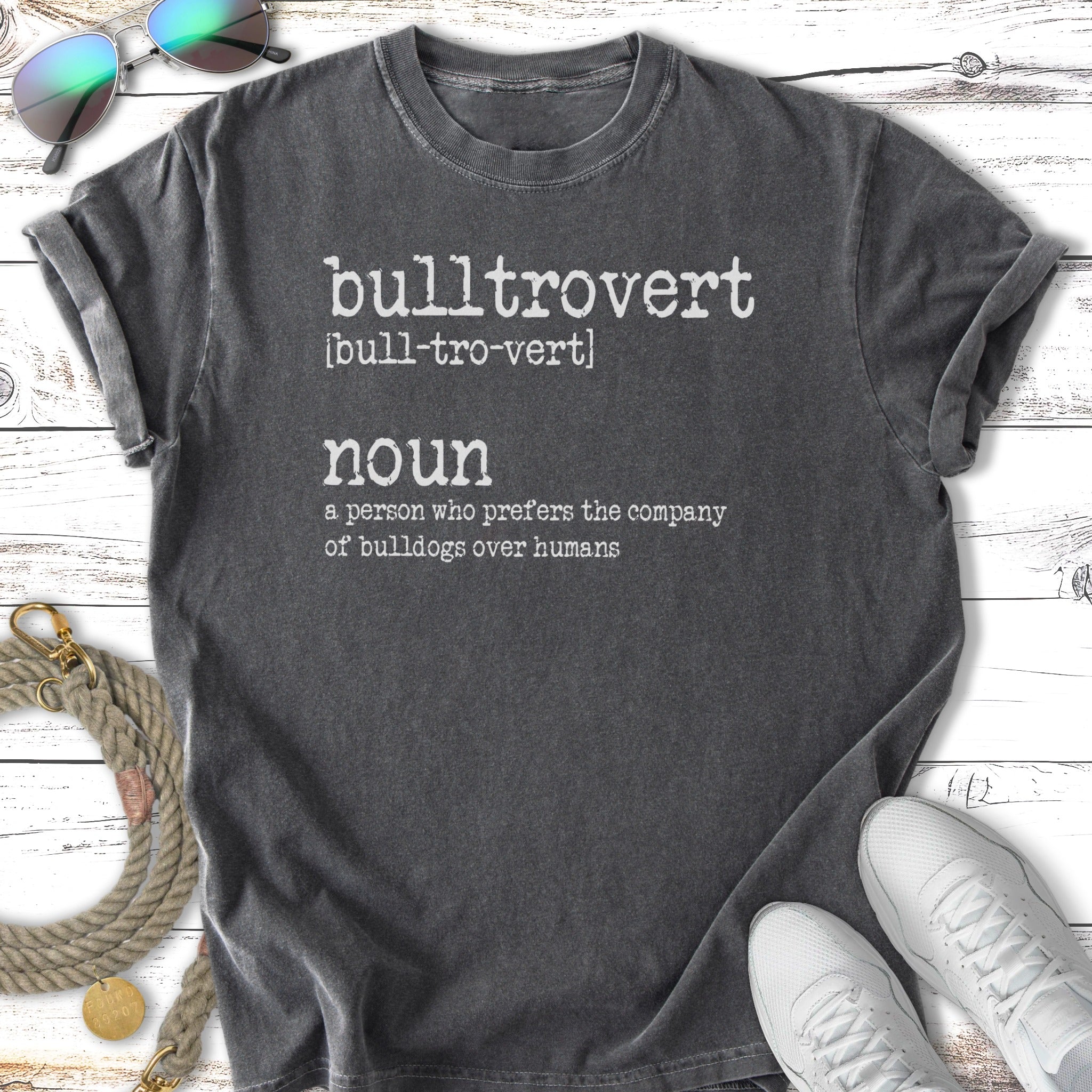 Dark grey t-shirt with "bulltrovert" definition and bulldog illustration.