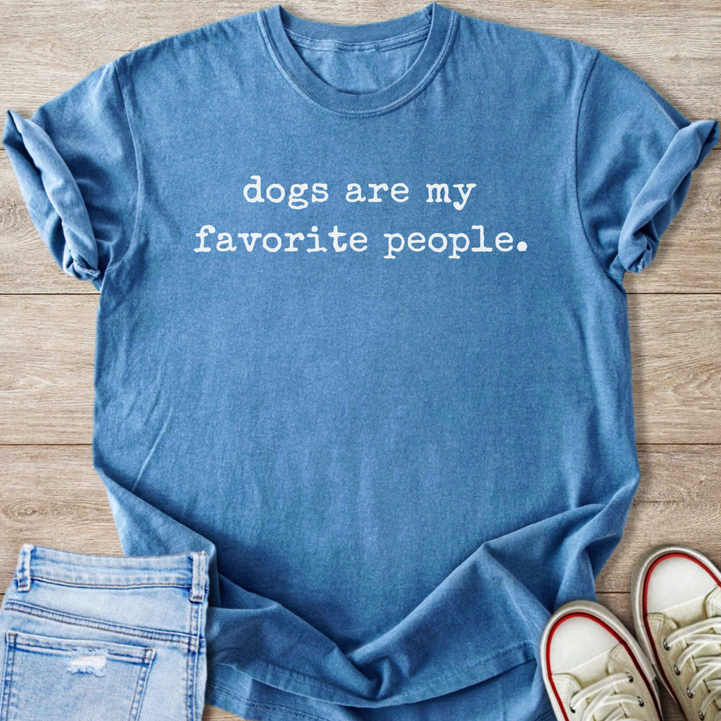 Blue t-shirt with white text "dogs are my favorite people."