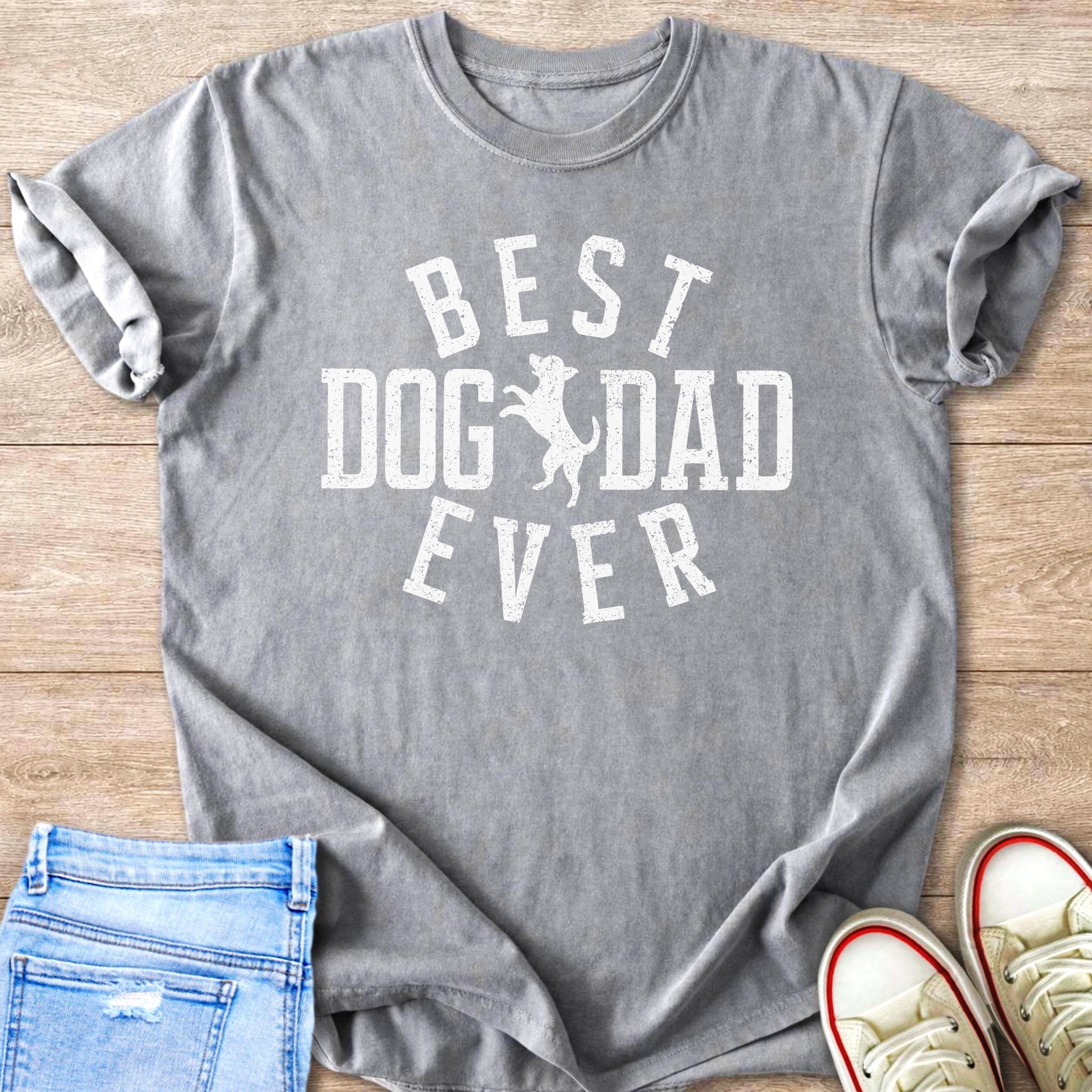 Grey t-shirt with distressed white text "BEST DOG DAD EVER" and a dog graphic.