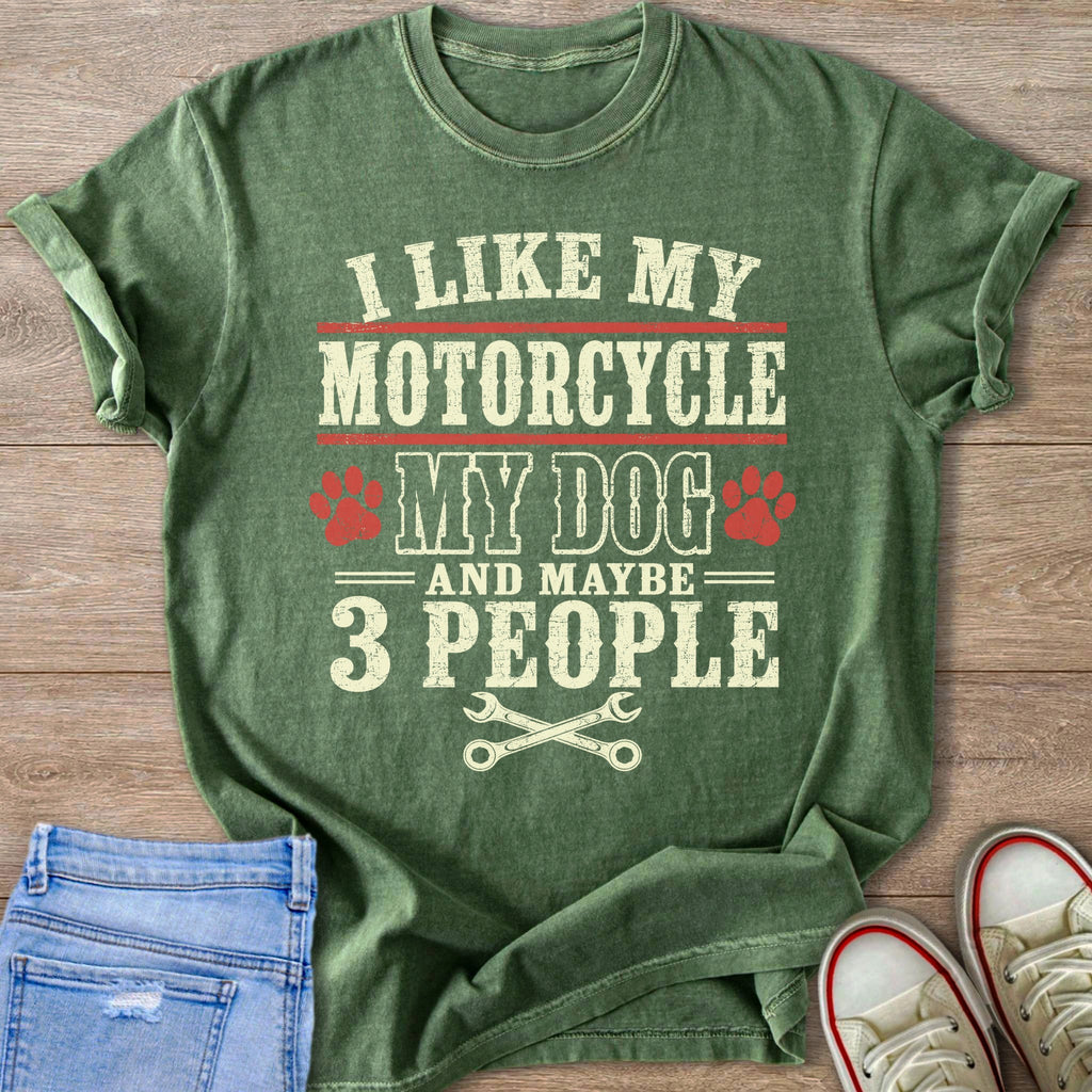 Green t-shirt with text "I LIKE MY MOTORCYCLE MY DOG AND MAYBE 3 PEOPLE".