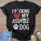 Black t-shirt with text "I [middle finger] MY [heart] MY [skull] [paw print] DOG"
