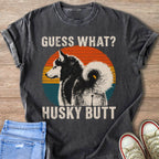 "Guess What? Husky Butt" graphic t-shirt with a vintage sunset circle.