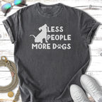 Distressed charcoal t-shirt with white text and dog silhouette: "LESS PEOPLE MORE DOGS".