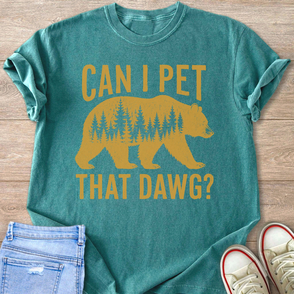 Teal t-shirt with gold text and bear graphic reading "Can I Pet That Dawg?".