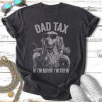 Dog wearing sunglasses and holding a drink and fries, with text "Dad Tax If I'm Buyin' I'm Tryin'".