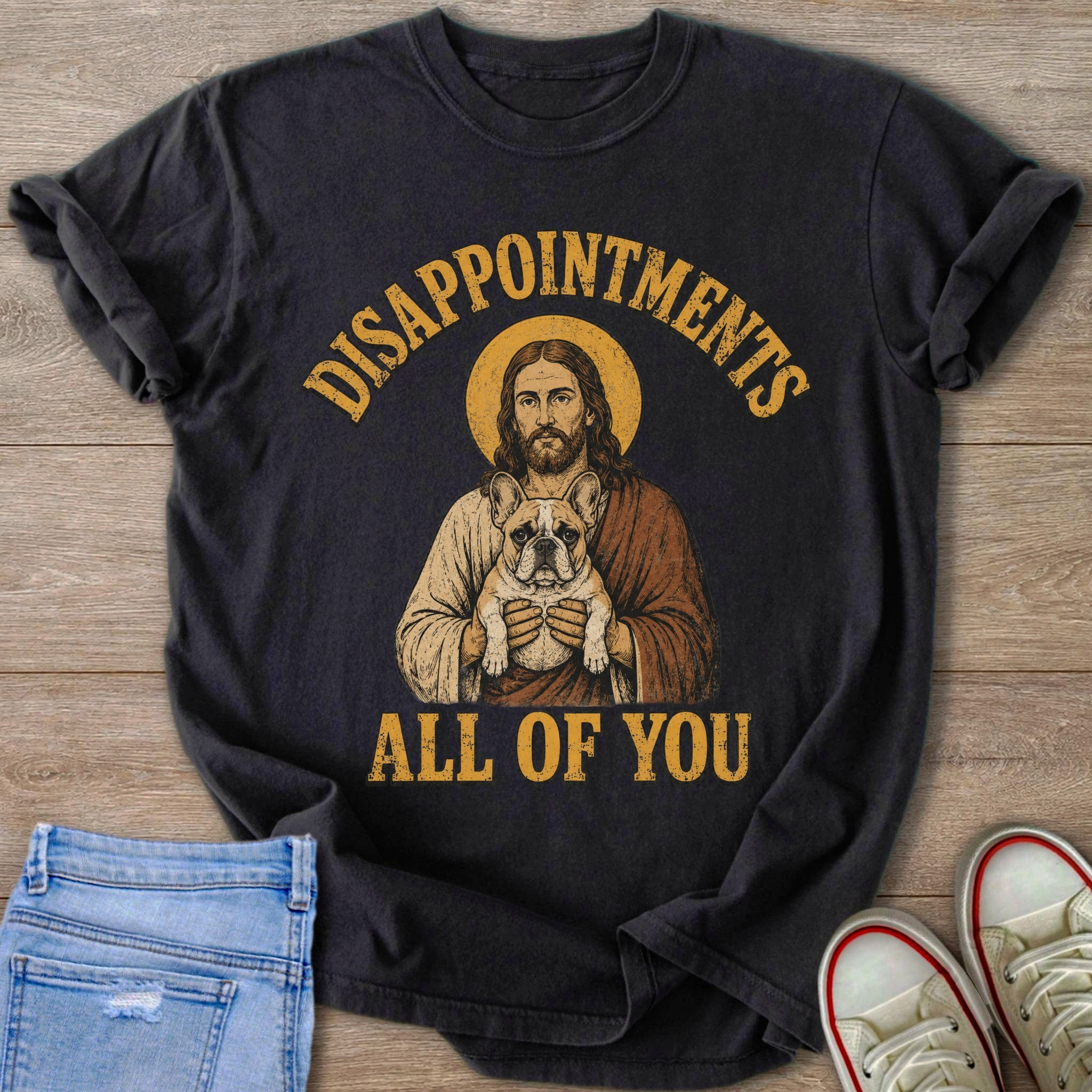 Jesus holding a French Bulldog with text "Disappointments All of You."
