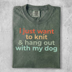 Olive green t-shirt with text "i just want to knit & hang out with my dog".