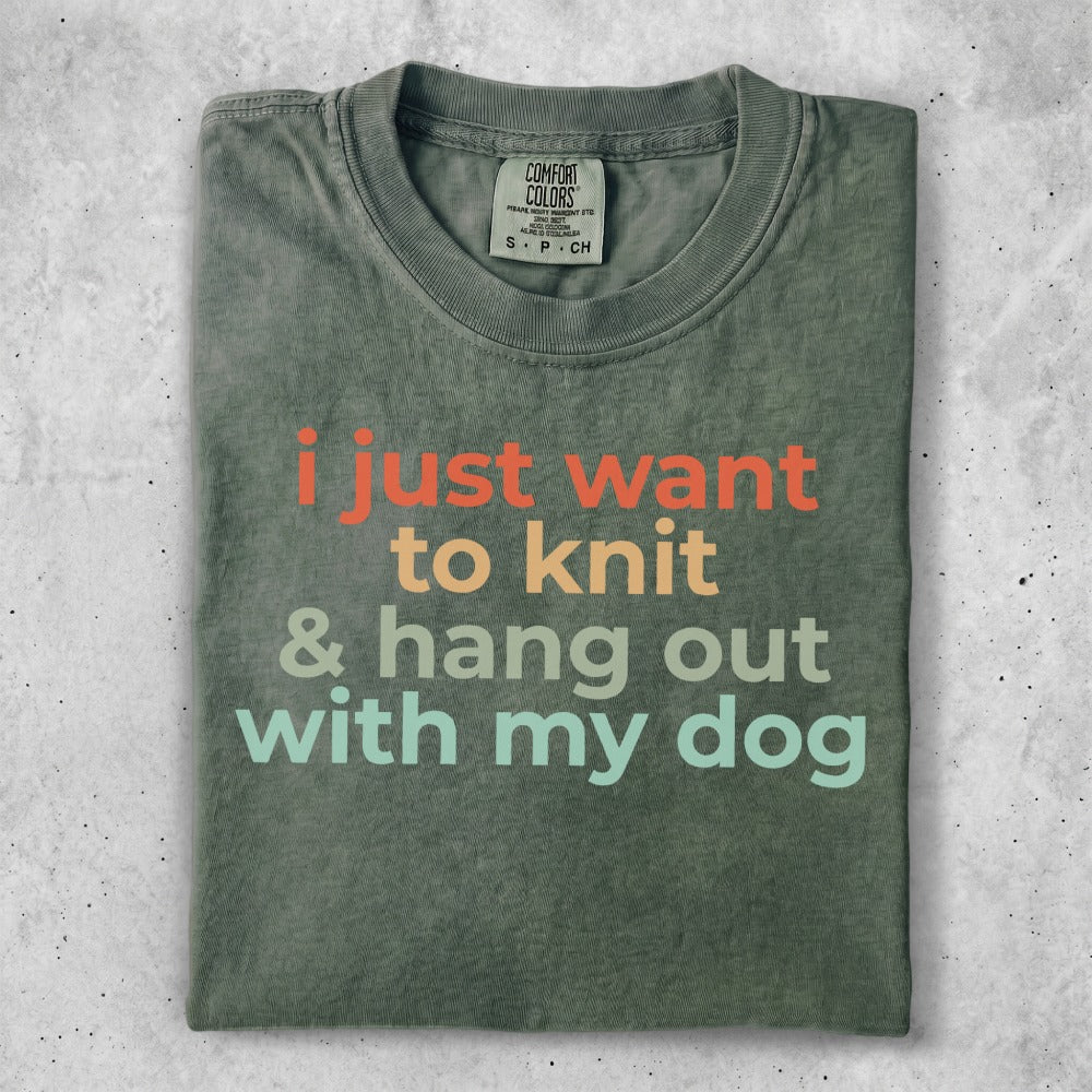 Olive green t-shirt with text "i just want to knit & hang out with my dog".