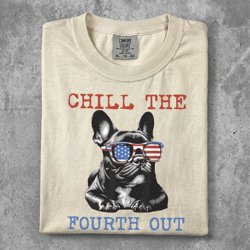 French bulldog wearing American flag sunglasses, "Chill the Fourth Out" text.