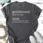 T-shirt with definition of "goldtrovert" favoring Golden Retrievers.