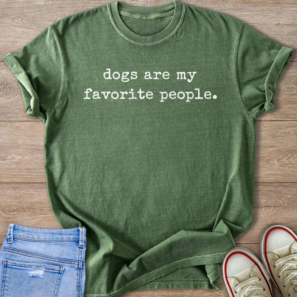 Green t-shirt with white text "dogs are my favorite people."