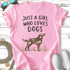 Pink t-shirt with "JUST A GIRL WHO LOVES DOGS" and a floral dog illustration.