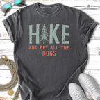 T-shirt with "Hike and Pet All the Dogs" text and a pine tree.