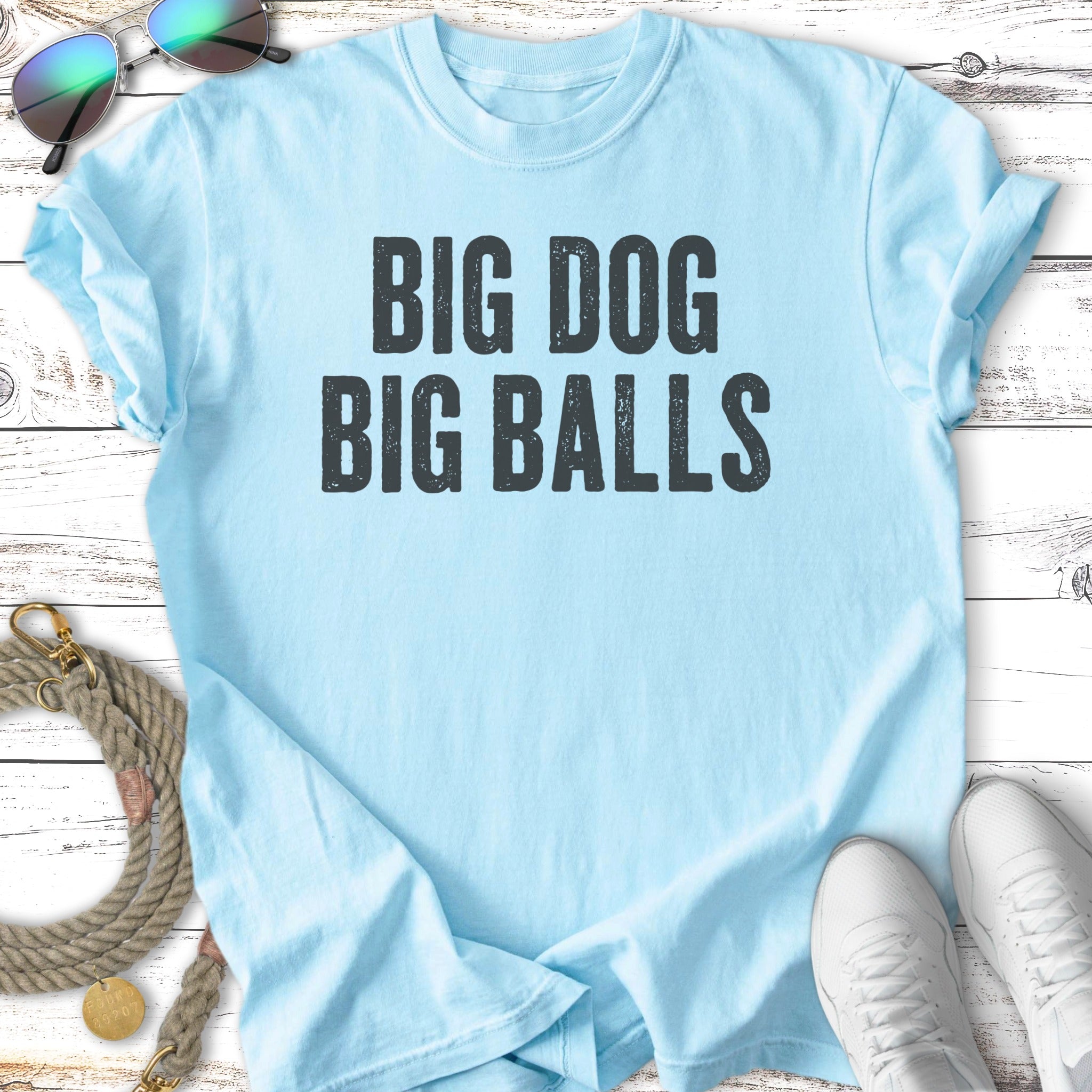 Light blue t-shirt with bold black text "BIG DOG BIG BALLS".