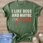 Green t-shirt with text "I LIKE DOGS AND MAYBE 2 PEOPLE".
