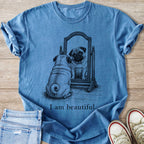 T-shirt with pug looking in mirror and text "I am beautiful".