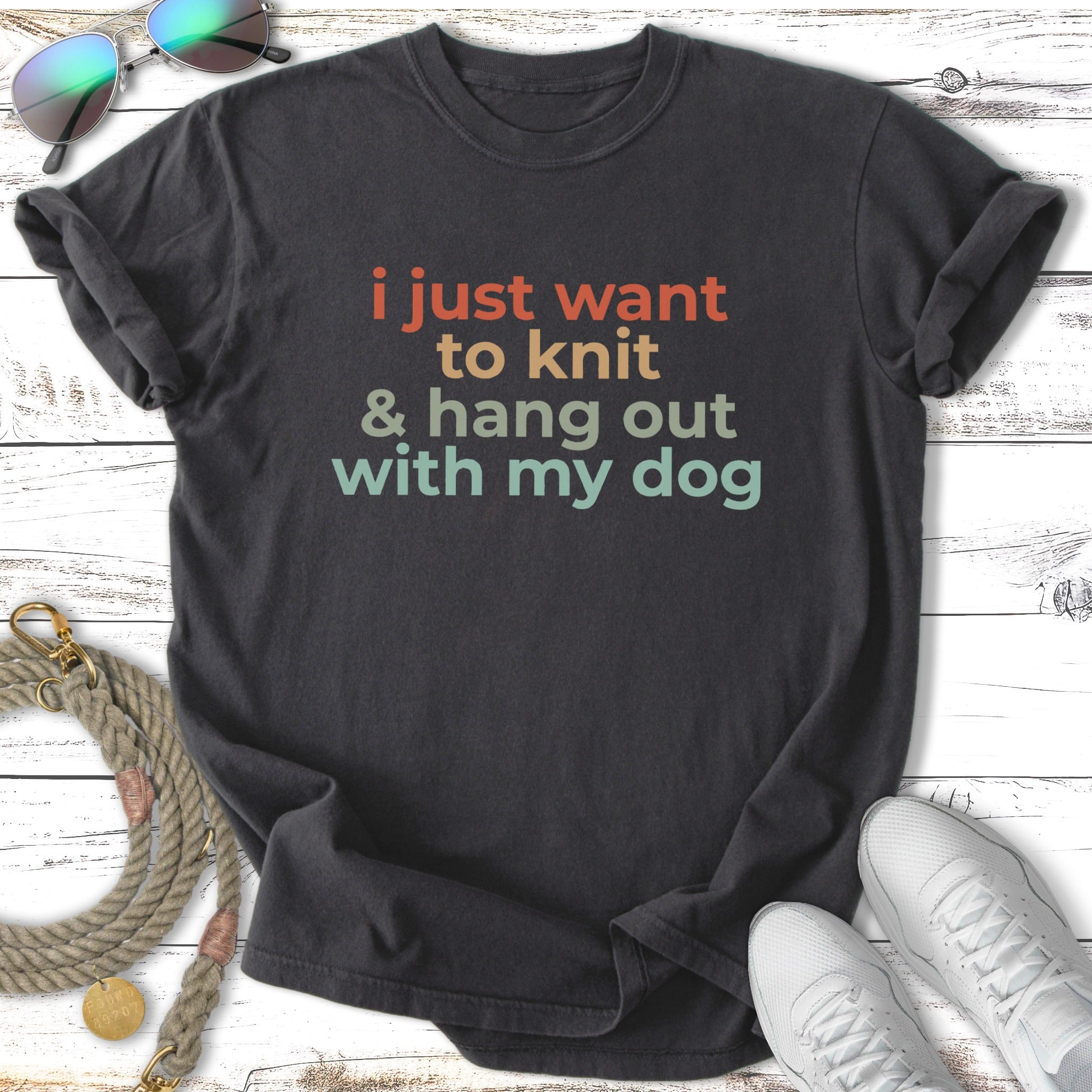 Dark t-shirt with text "i just want to knit & hang out with my dog".