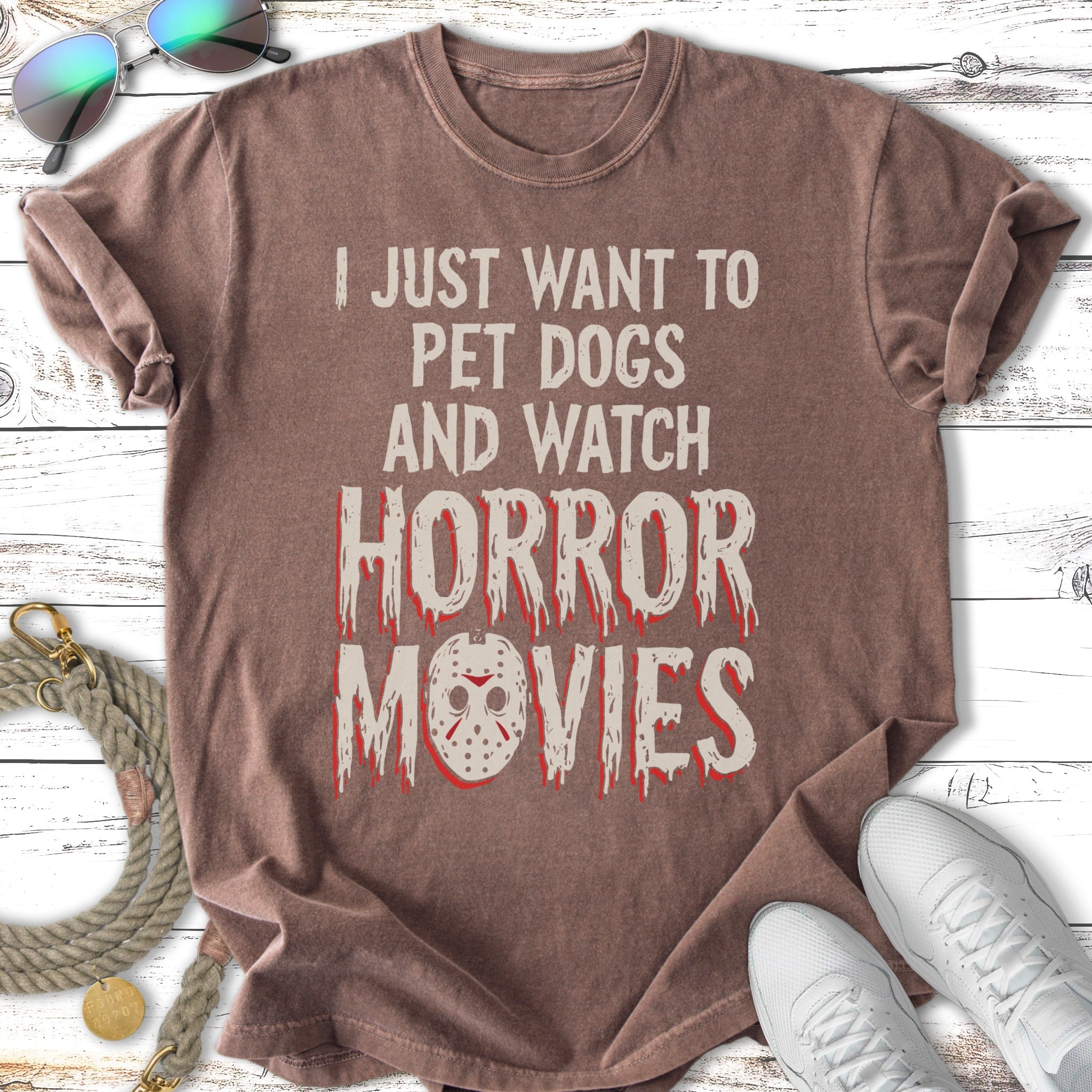 Brown t-shirt with "I JUST WANT TO PET DOGS AND WATCH HORROR MOVIES" text.