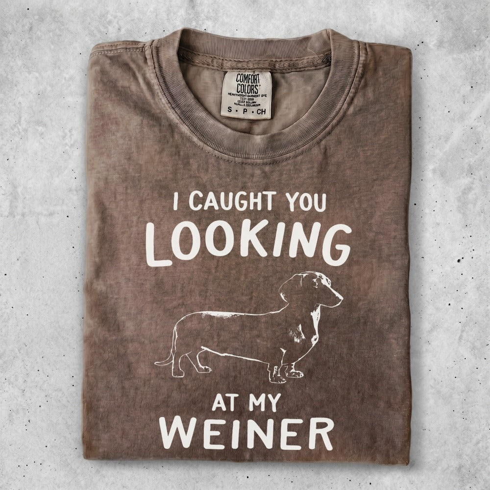 T-shirt with dachshund graphic and "I caught you looking at my weiner" text.
