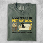 T-shirt with dog, couch, TV, and text about dogs and murder shows.