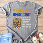Gray t-shirt with "MY DOG IS A DEMOCRAT" and dog wearing American flag sunglasses.