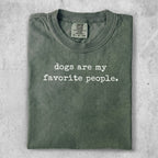Green t-shirt with "dogs are my favorite people." text.