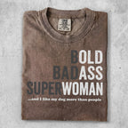 Brown t-shirt with "Bold Badass Superwoman...and I like my dog more than people" text.
