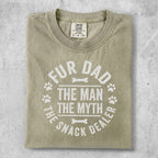 T-shirt with "Fur Dad, The Man, The Myth, The Snack Dealer" text and paw prints.