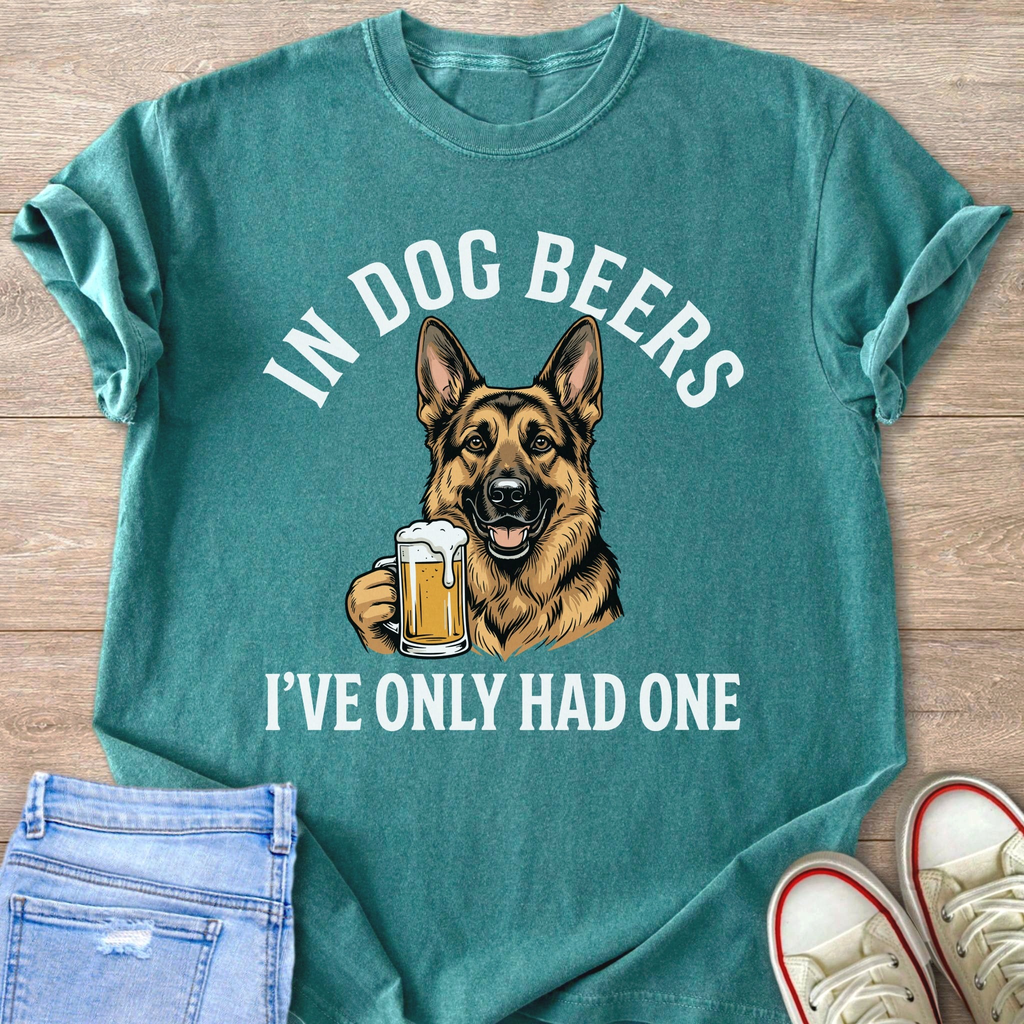 Dog Beers I've Only Had One German Shepherd T-Shirt