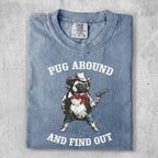 Pug wearing a cowboy hat and holding a pistol, text reads "Pug Around and Find Out".