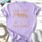 Light purple t-shirt with "Can I Pet That Dawg?" and a bear graphic.