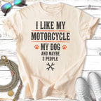 Cream t-shirt with "I like my motorcycle, my dog, and maybe 3 people" text.