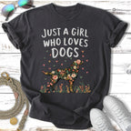 Black t-shirt with "JUST A GIRL WHO LOVES DOGS" and a floral dog illustration.