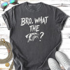 Dark gray t-shirt with a pug and text "BRO, WHAT THE?"