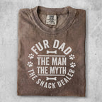 Comfort Colors t-shirt with "Fur Dad, The Man, The Myth, The Snack Dealer" text.