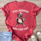 Red t-shirt with a pug cowboy graphic and text "PUG AROUND AND FIND OUT".