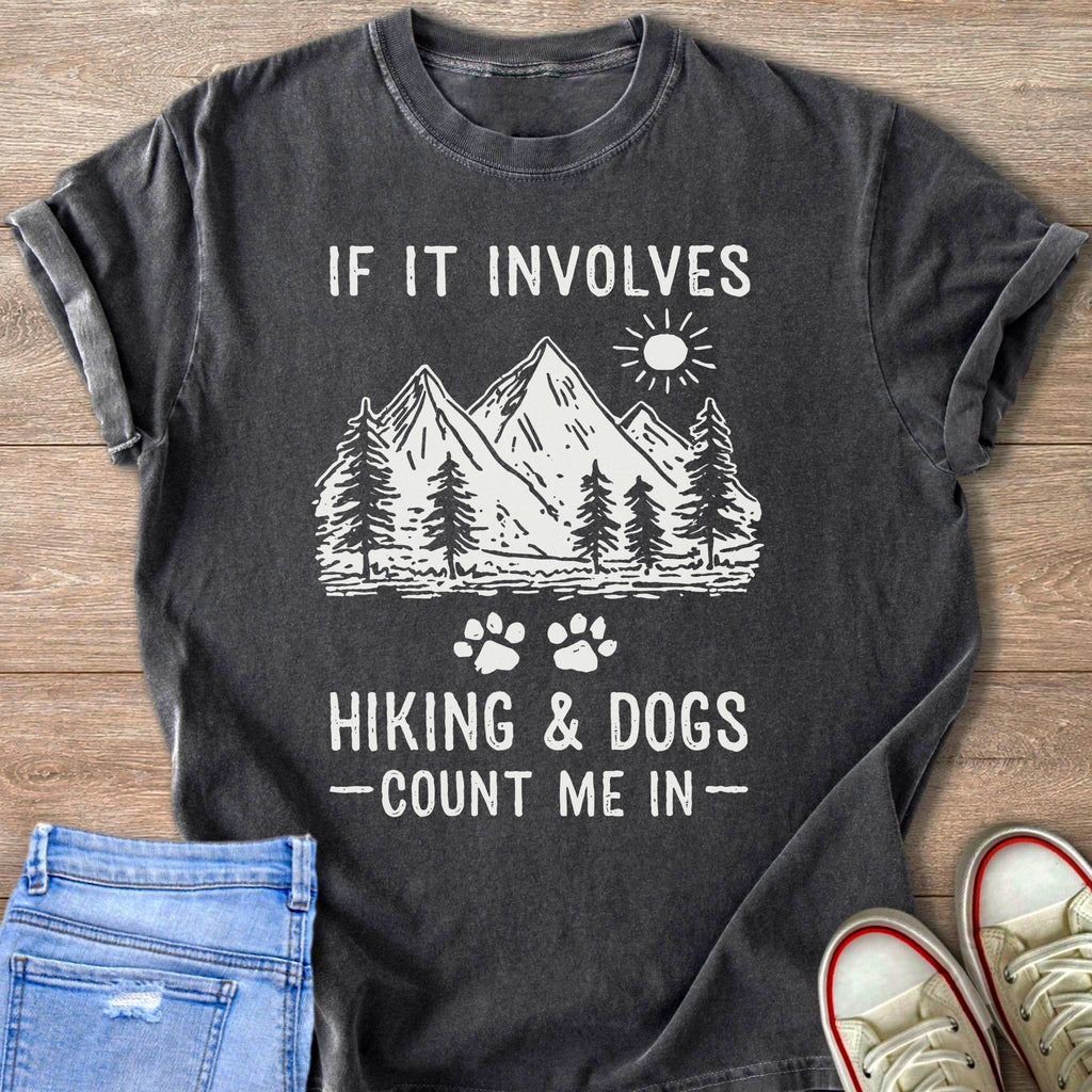 Dark t-shirt with "If it involves hiking & dogs count me in" text, mountains, and paw prints.