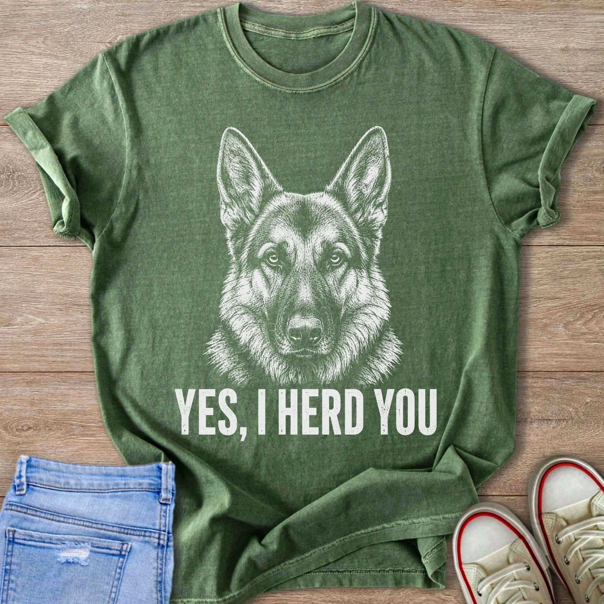 Green t-shirt with German Shepherd graphic and text "YES, I HERD YOU".