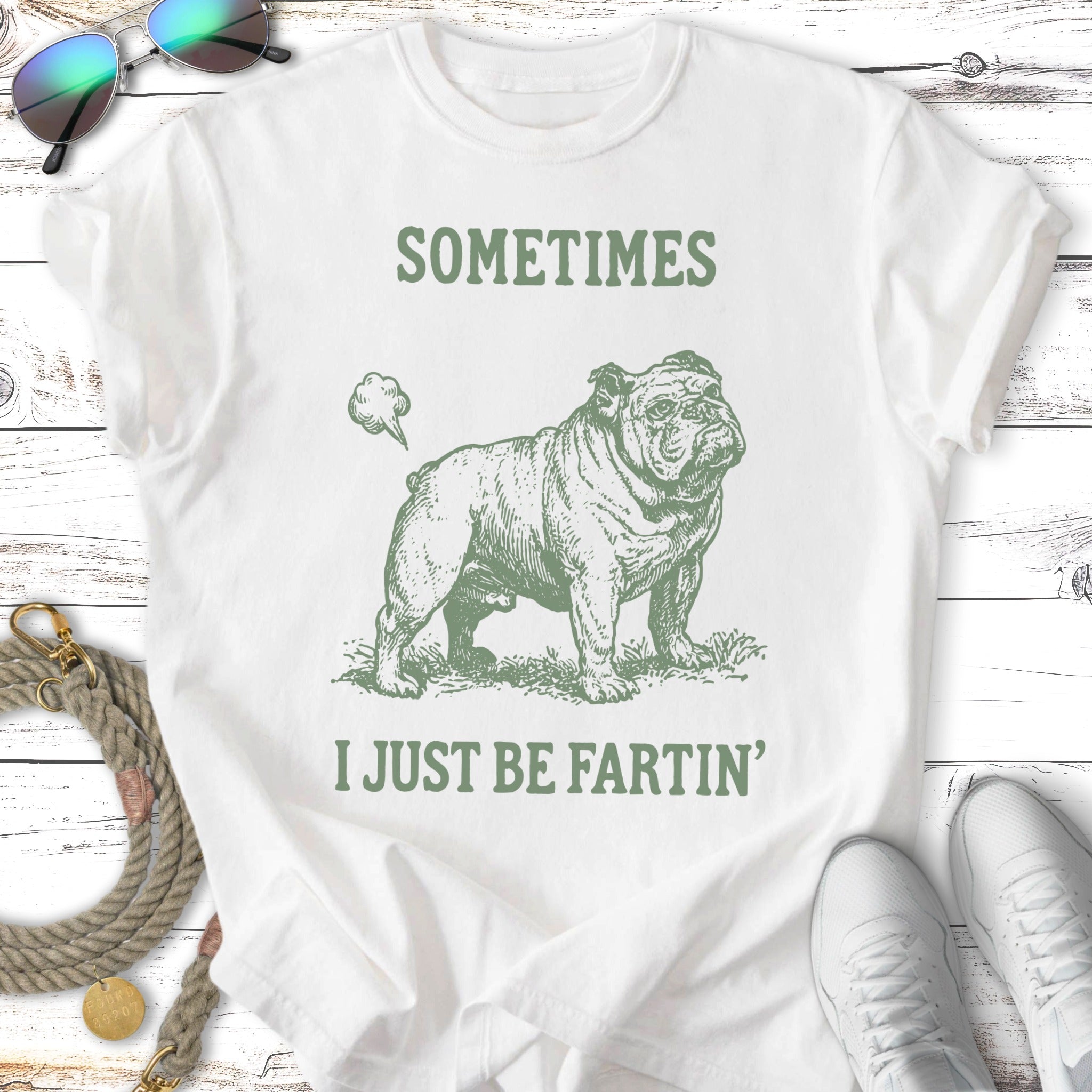 Bulldog with gas cloud and text "Sometimes I Just Be Fartin'".